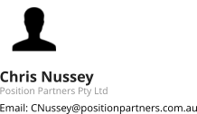 Chris Nussey Position Partners Pty Ltd Email: CNussey@positionpartners.com.au